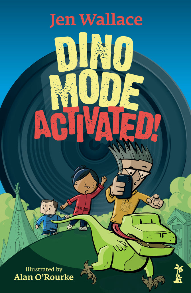 Dinosaur Pie and Dino Mode Activated 2 Book Collection by Jen Wallace illustrated by Alan O'Rourke