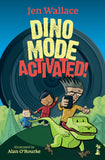 Dinosaur Pie and Dino Mode Activated 2 Book Collection by Jen Wallace illustrated by Alan O'Rourke