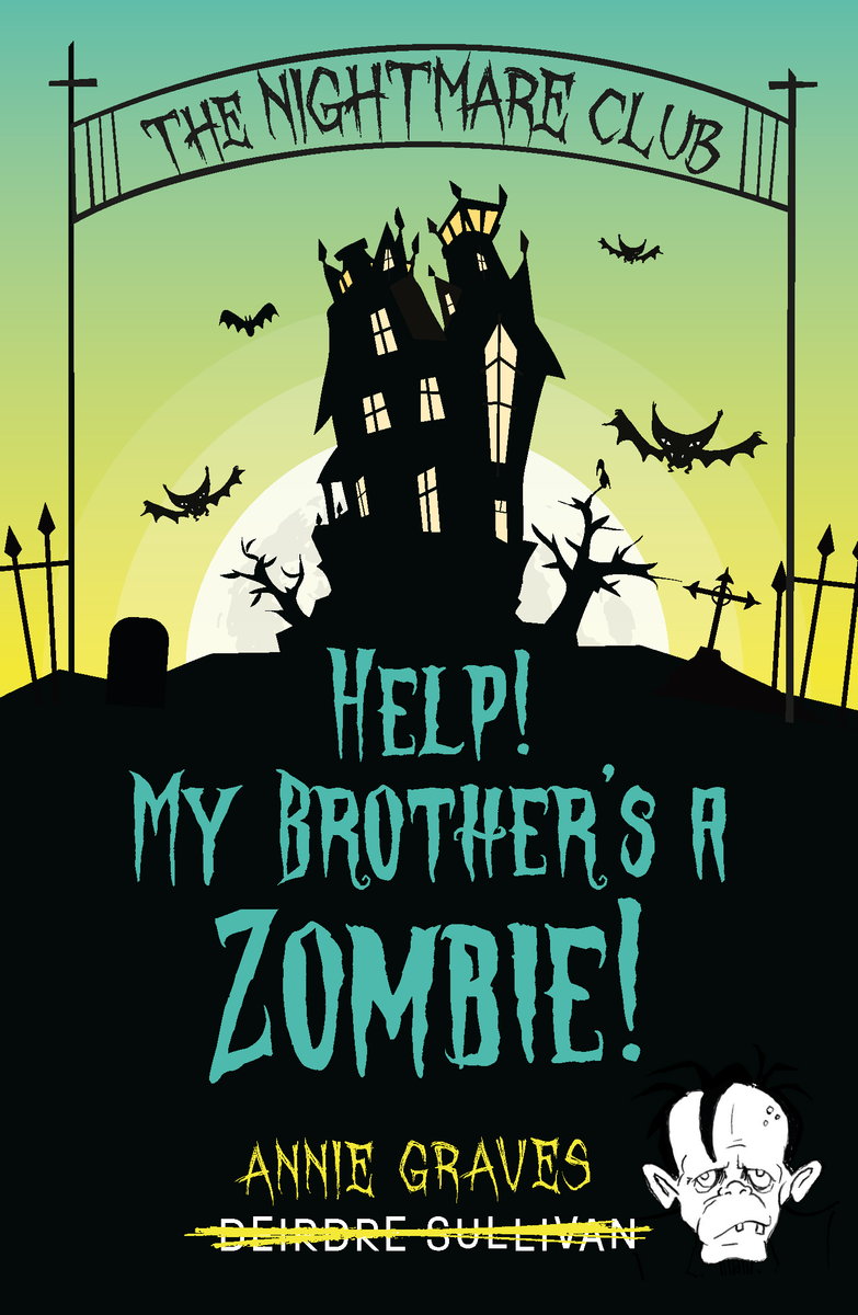 Cover of The Nightmare Club: Help! My Brother's a Zombie