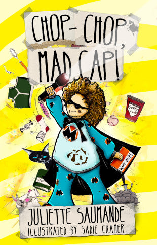 Chop Chop, Mad Cap!